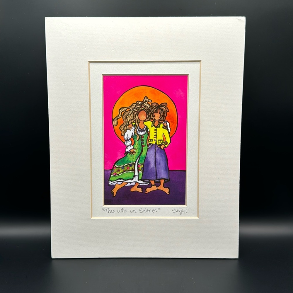 SUZY TORONTO™️ Vintage 'They Who Are Sisters' Double Matted Signed Print